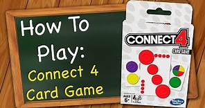How to play Connect 4 Card Game