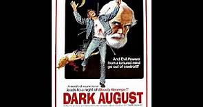 Martin Goldman's "Dark August" (1976) film reviewed by Delusions of Grandeur