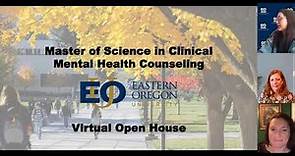 Eastern Oregon University Online Master of Clinical Mental Health Counseling Virtual Open House 2023