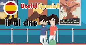 Learn Useful Spanish: Ir al cine (pretérito) - Going to the Movies