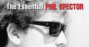 Various - The Essential Phil Spector