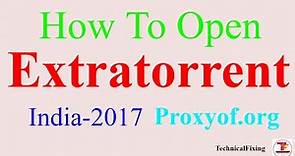 How To Open Blocked Extratorrent Extratorrent Unblocked Extratorrent Proxy India 2017-Working