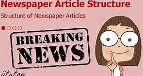 💯 The Firm Structure of Newspaper Articles Explained with Fair Examples