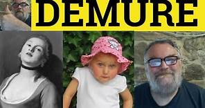 🔵 Demure not Demur - Demure Meaning - Demurely Examples - Demure Defined - Formal Vocabulary