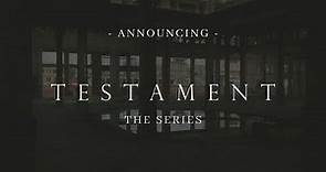 Testament: The Series // Announcement