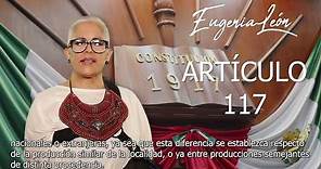 ARTÍCULO 117 de la Constitución Política de los Estados Unidos Mexicanos. Eugenia León
