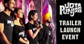 Udta Punjab Trailer Launch