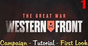 The Great War: Western Front | Campaign Tutorial | First Look | Free Demo | Part 1