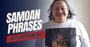 LEARN SAMOAN: Samoan Phrases and pronunciation about understanding