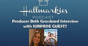 Hallmarkies: Interview with Producer Beth Grossbard and a SURPRISE GUEST!
