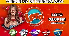 DIARIA 03 PM SORTEO LOTO NICARAGUA | hoy VIERNES 02 de febrero de 2024 | LOTO DIARIA LOTO FECHAS