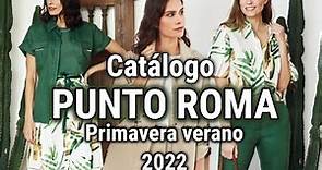 CATALOGO PUNTO ROPA PRIMAVERA VERANO 2022 nuevo CATALOGO PRIMAVERA VERANO 2022 PUNTO ROMA 2022