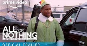 All or Nothing: A Season with the Arizona Cardinals - Official Trailer | Prime Video