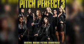 04 Riff Off | Pitch Perfect 3 (Original Motion Picture Soundtrack)