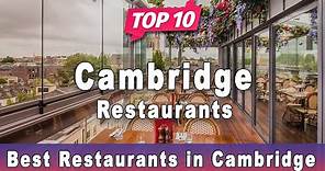 Top 10 Restaurants to Visit in Cambridge | United Kingdom - English
