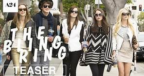 The Bling Ring | Official Teaser Trailer HD | A24