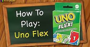 How to play Uno Flex