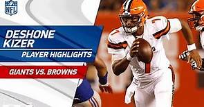 DeShone Kizer's Best Plays Against New York | Giants vs. Browns | Preseason Wk 2 Player Highlights