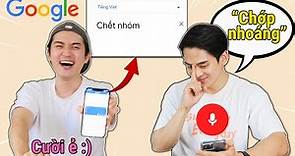 Liệu Google có hiểu được tiếng Việt của người nước ngoài??