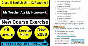 Class 8 English Unit 12 My Teacher Ate My Homework Reading II/Grammar II All Exercise New Guide 2080