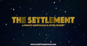 The Settlement - Official Trailer