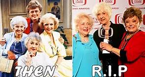 The Golden Girls ★ Cast How They Died