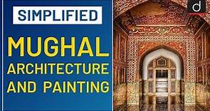 Mughal Architecture and Painting : Simplified I Drishti IAS English
