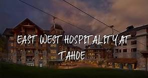 East West Hospitality at Tahoe Review - Truckee , United States of America