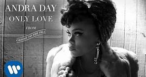 Andra Day - Only Love [Audio]
