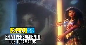 En Mi Pensamiento - Los Tupamaros ( Video Oficial ) / Discos Fuentes