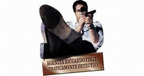 AGENZIA RICCARDO FINZI, PRATICAMENTE DETECTIVE (1979) Film Completo