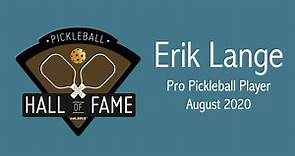 Erik Lange Talks About Pickleball Hall of Fame