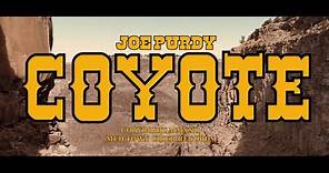 Joe Purdy - 'Coyote' Album Film