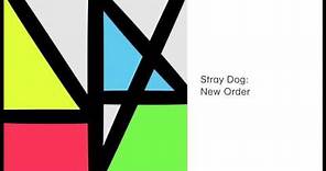 New Order - Stray Dog (Official Audio)