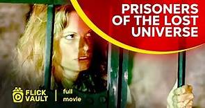 Prisoners of the Lost Universe | Full HD Movies For Free | Flick Vault