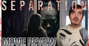 SEPARATION Movie Review