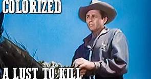 A Lust to Kill | COLORIZED | Full Western Movie | Old Cowboy Film | Wild West