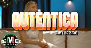 Kikin y Los Astros - Auténtica (Video Oficial)