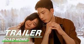 Official Trailer: Jing Boran x Tan Songyun | Road Home | 归路 | iQIYI