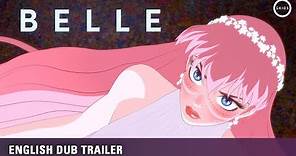 BELLE - Mamoru Hosoda and Studio Chizu [English Dub Trailer]