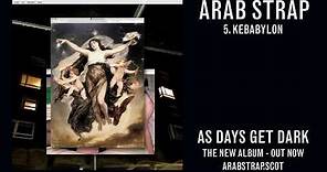 Arab Strap - Kebabylon (Official Audio)