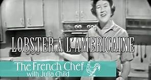 Lobster a l'Américaine | The French Chef Season 1 | Julia Child