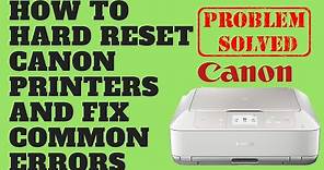 How to Hard Reset Canon Printers and Fix Common Errors