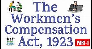 The Workmen's Compensation Act 1923 | The Employees Compensation Act 1923 | PART 1 | HSE STUDY GUIDE