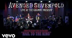 Avenged Sevenfold - Hail To The King (Live At The GRAMMY Museum®)
