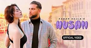 Husan Karan Aujla (Official Video) Mahira Sharma | Karan Aujla New Song | New Punjabi Song 2024