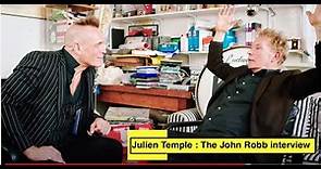 Julien Temple : The John Robb interview