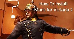 How To Install Victoria 2 Mods