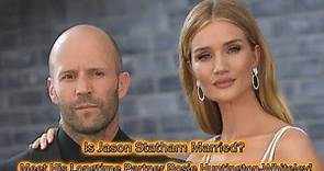 Is Jason Statham Married? Meet His Longtime Partner Rosie Huntington Whiteley!