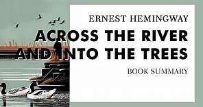Ernest Hemingway — "Across the River and into the Trees" (summary)